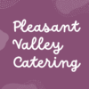 Pleasant Valley Catering